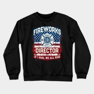 Patriotic Fireworks Director Safety Technicianro Chief Crewneck Sweatshirt